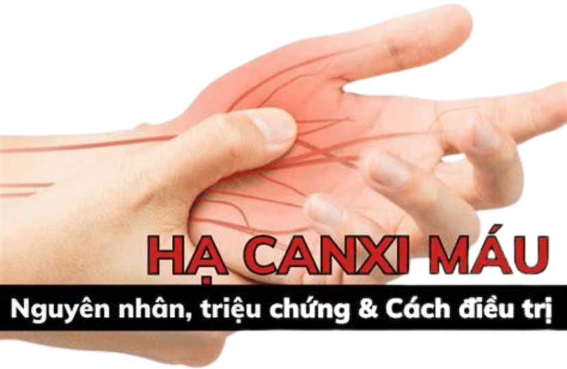 Hạ canxi máu: Nguyên nhân, biểu hiện, điều trị và phòng bệnh