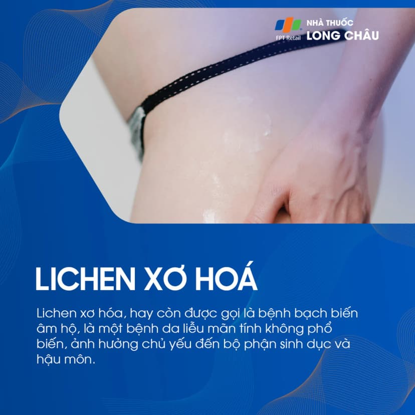 Lichen xơ hóa là gì? Nguyên nhân và phương pháp điều trị